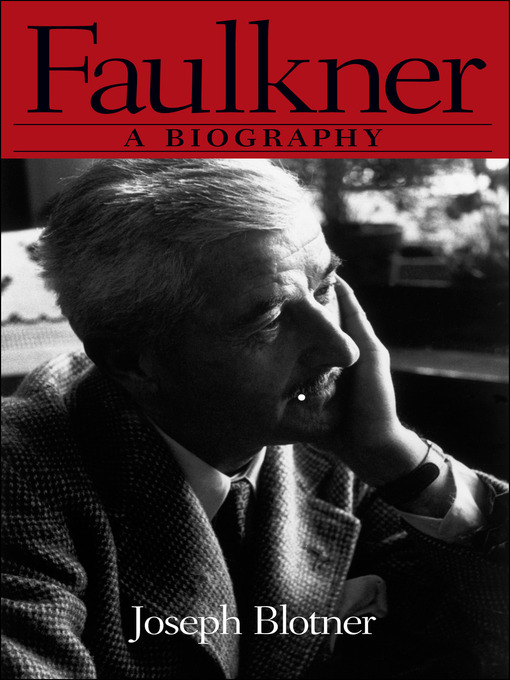 Title details for Faulkner by Joseph Blotner - Available